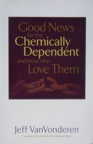 Good News for the Chemically Dependent and Those Who Love Them