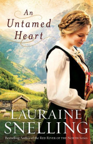 Title: An Untamed Heart (Red River of the North Series Prequel), Author: Lauraine Snelling
