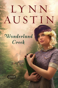 Title: Wonderland Creek, Author: Lynn Austin