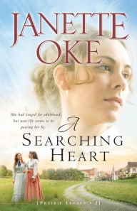 Title: A Searching Heart, Author: Janette Oke