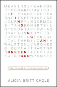 Finding an Unseen God: Reflections of a Former Atheist