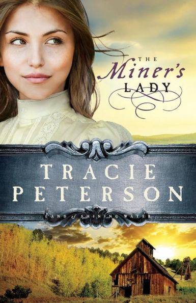 The Miner's Lady (Land of Shining Water Series #3)