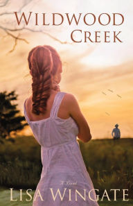 Title: Wildwood Creek (Moses Lake Series #4), Author: Lisa Wingate