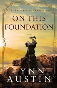 Title: On This Foundation, Author: Lynn Austin