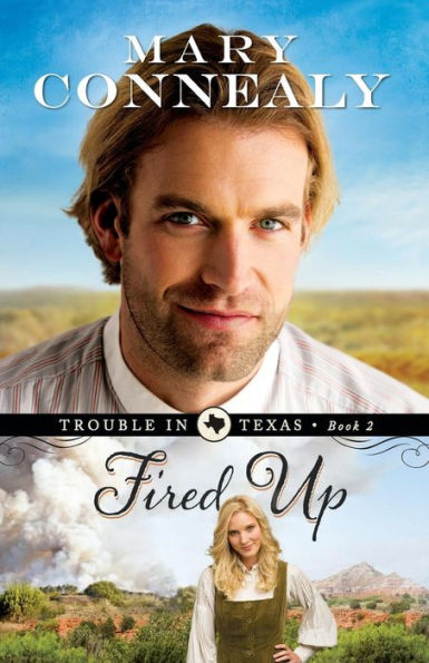 Fired Up (Trouble in Texas Series #2)