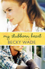 My Stubborn Heart