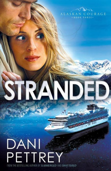 Stranded (Alaskan Courage Series #3)