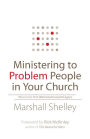 Ministering to Problem People in Your Church: What to Do With Well-Intentioned Dragons