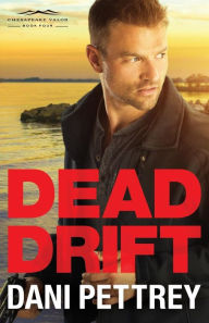 Title: Dead Drift, Author: Dani Pettrey