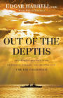 Out of the Depths: An Unforgettable WWII Story of Survival, Courage, and the Sinking of the USS Indianapolis