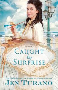 Title: Caught by Surprise, Author: Jen Turano