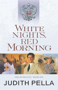 Title: White Nights, Red Morning, Author: Judith Pella