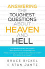 Answering the Toughest Questions About Heaven and Hell