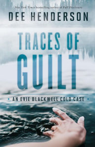 Title: Traces of Guilt, Author: Dee Henderson