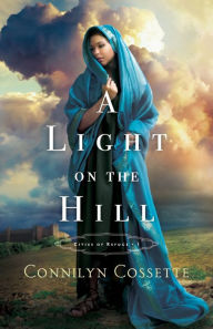 Title: A Light on the Hill, Author: Connilyn Cossette
