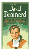 David Brainerd: The Pioneer Missionary to North American Indians Whose Journal Became a Devotional Classic