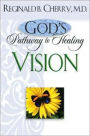God's Pathway to Healing: Vision
