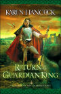 Return of the Guardian-King (Legends of the Guardian-King Series #4)