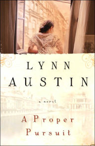 Title: A Proper Pursuit, Author: Lynn Austin