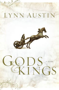 Title: Gods and Kings (Chronicles of the Kings Series #1), Author: Lynn Austin