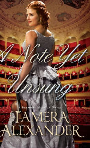 Title: Note Yet Unsung, Author: Tamera Alexander