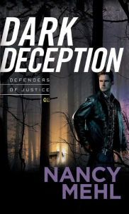 Title: Dark Deception, Author: Nancy Mehl