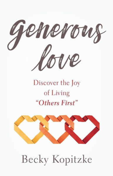 Generous Love: Discover the Joy of Living 