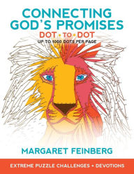 Title: Connecting God's Promises Dot-to-Dot: Extreme Puzzle Challenges, Plus Devotions, Author: Margaret Feinberg