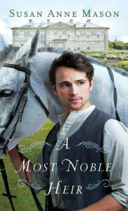 Title: Most Noble Heir, Author: Susan Anne Mason