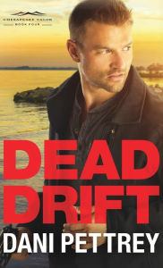 Title: Dead Drift, Author: Dani Pettrey