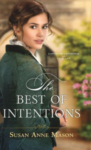 Title: Best of Intentions, Author: Susan Anne Mason