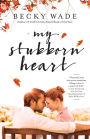 My Stubborn Heart