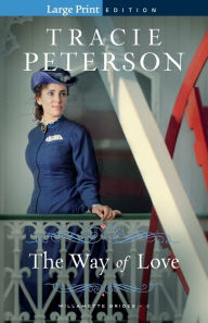 Title: Way of Love, Author: Tracie Peterson