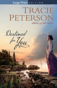 Title: Destined for You, Author: Tracie Peterson