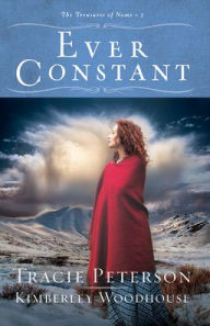 Title: Ever Constant, Author: Tracie Peterson