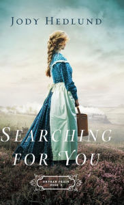Title: Searching for You (Orphan Train Series #3), Author: Jody Hedlund