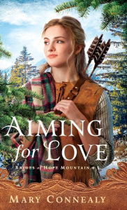 Title: Aiming for Love, Author: Mary Connealy