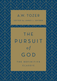 Title: The Pursuit of God, Author: A.W. Tozer