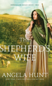 Title: The Shepherd's Wife, Author: Angela Hunt