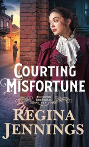 Title: Courting Misfortune, Author: Regina Jennings