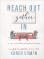 Reach Out, Gather In: 40 Days to Opening Your Heart and Home