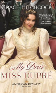 Title: My Dear Miss Dupré, Author: Grace Hitchcock