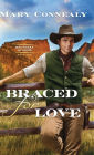 Braced for Love