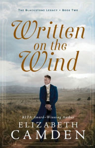 Title: Written on the Wind, Author: Elizabeth Camden