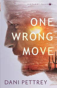 Title: One Wrong Move, Author: Dani Pettrey