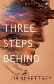 Title: Three Steps Behind, Author: Dani Pettrey