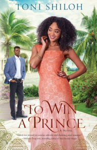 Title: To Win a Prince, Author: Toni Shiloh