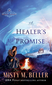 Title: Healer's Promise, Author: Misty M. Beller