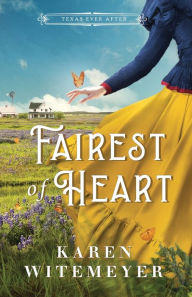 Title: Fairest of Heart, Author: Karen Witemeyer
