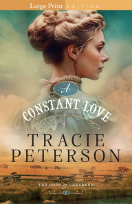 Title: A Constant Love, Author: Tracie Peterson